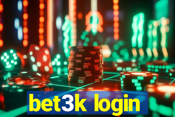 bet3k login